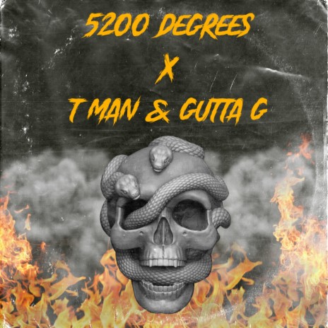 5200 Degrees ft. T man & Gutta G | Boomplay Music