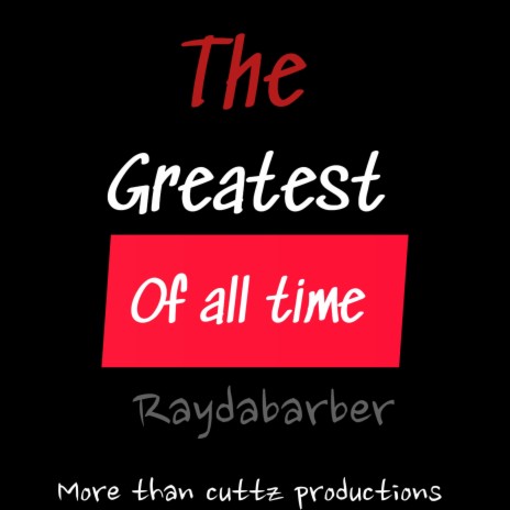 The Greatest of all time | Boomplay Music