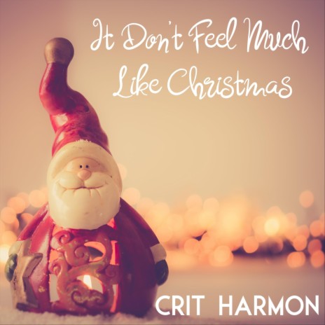 It Don't Feel Much Like Christmas | Boomplay Music