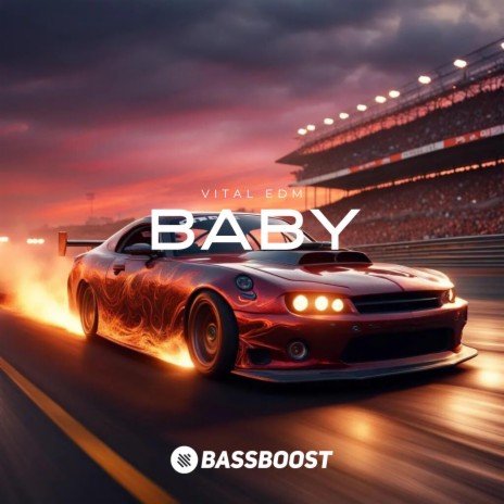 Baby ft. Vital EDM | Boomplay Music