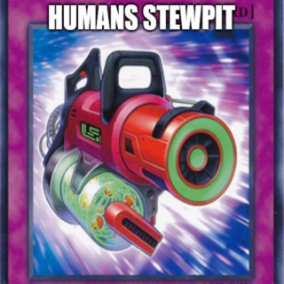 Humans Stewpit