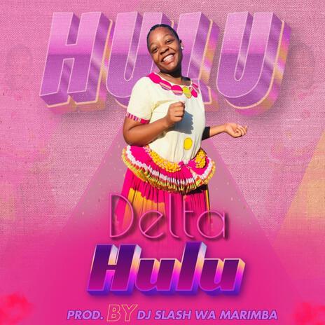 Hulu ft. Nkateko Delta