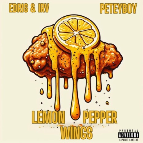 LEMON PEPPER WINGS ft. Peteyboy