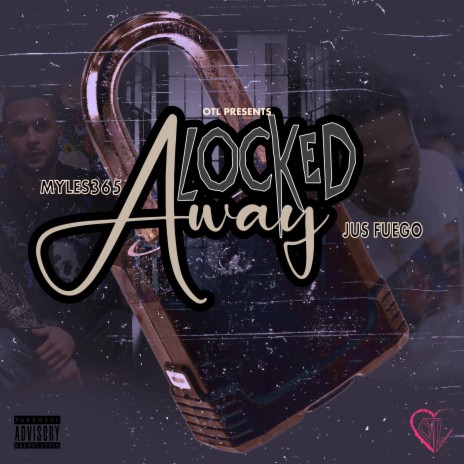 Locked Away ft. Myles365 | Boomplay Music
