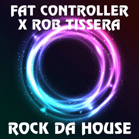 Rock Da House ft. Rob Tissera | Boomplay Music