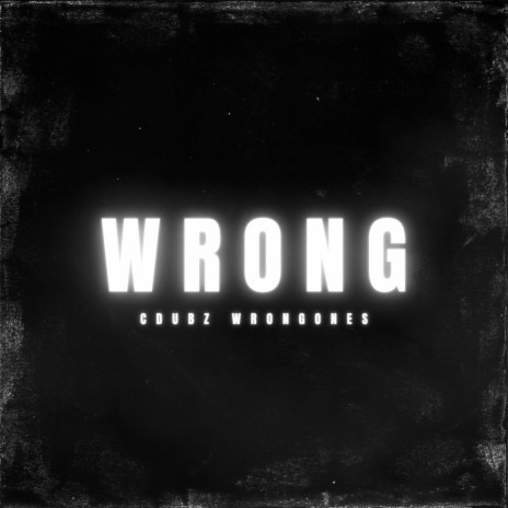 WRONG | Boomplay Music