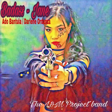 Badass Jane ft. Ado Bantula & Darlene Ordanza | Boomplay Music