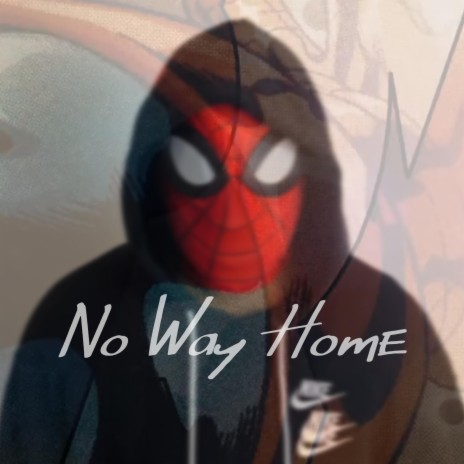 No Way Home (Spiderman Riddim) | Boomplay Music