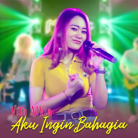 Aku Ingin Bahagia | Boomplay Music