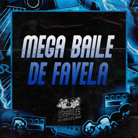 Mega Baile de Favela ft. DJ MJSP | Boomplay Music