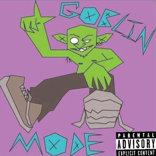 GOBLIN MODE