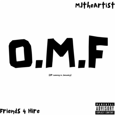 O.M.F ft. Friends 4 Hire