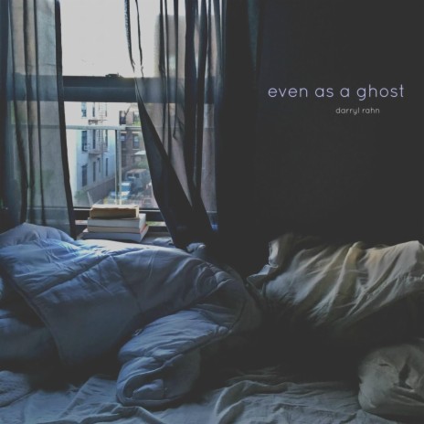 Even as a Ghost | Boomplay Music