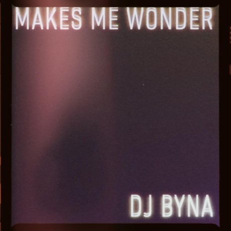 Makes Me Wonder (Jersey Club) | Boomplay Music