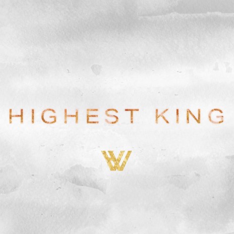 Highest King ft. Rhet Troxell & Lauren Silkey-Parker | Boomplay Music