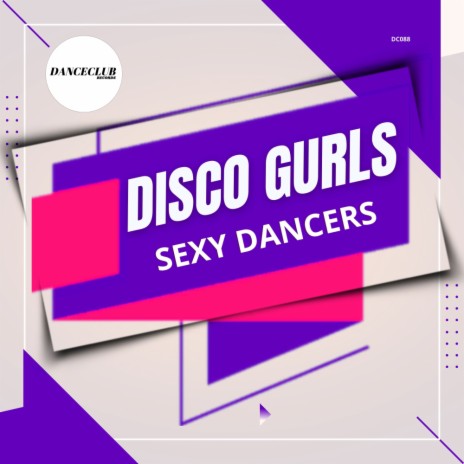 Sexy Dancers (Extended Mix) | Boomplay Music