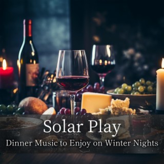 Dinner Music to Enjoy on Winter Nights