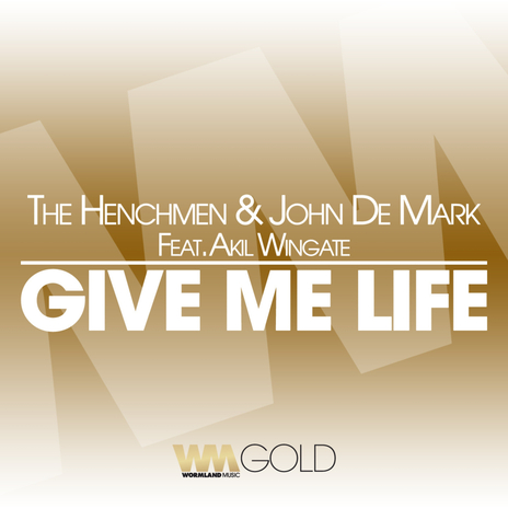 Give Me Life ft. John De Mark & Akil Wingate | Boomplay Music