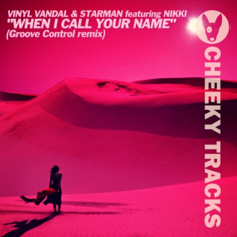 When I Call Your Name (Groove Control Radio Edit) ft. Starman & Nikki | Boomplay Music