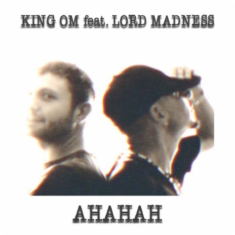 AHAHAH ft. Lord Madness | Boomplay Music
