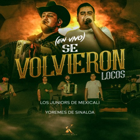 Se Volvieron Locos ft. Yoremes De Sinaloa