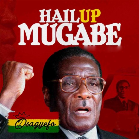 Hail up Mugabe