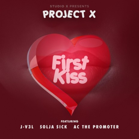 First Kiss ft. J-V3l, Ac the Promoter & Solja Sick | Boomplay Music