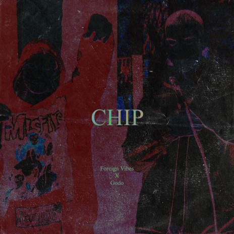 CHIP ft. Godo | Boomplay Music
