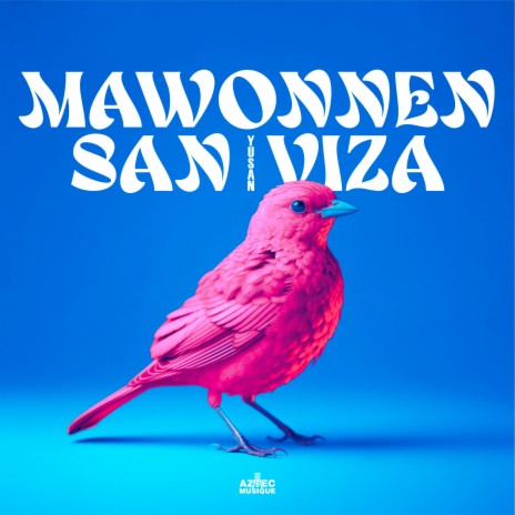 Mawonnen San Viza ft. Jocelyne Béroard | Boomplay Music