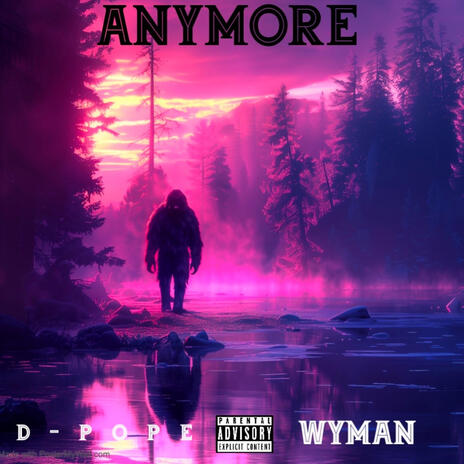 ANYMORE ft. D-Pope | Boomplay Music