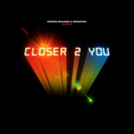 Closer 2 You ft. Feenixpawl | Boomplay Music