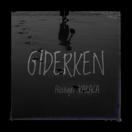 Giderken | Boomplay Music