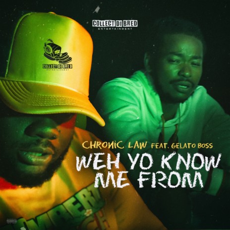 Weh Yo Know Mi From ft. Gelato Boss | Boomplay Music