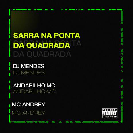 Sarra na Ponta Da Quadrada ft. Mc Andrey & DJ MENDES