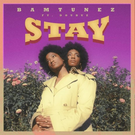 Stay ft. Doubuz | Boomplay Music