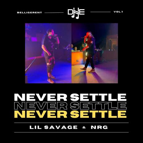 Never Settle ft. NRG & Dirt House Entertainment | Boomplay Music