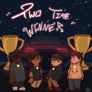 Two Time Winner