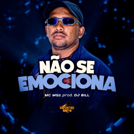 Não Se Emociona ft. DJ Bill | Boomplay Music