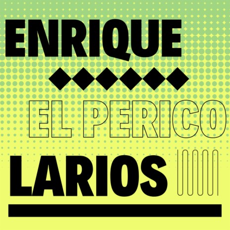 El Perico Larios | Boomplay Music