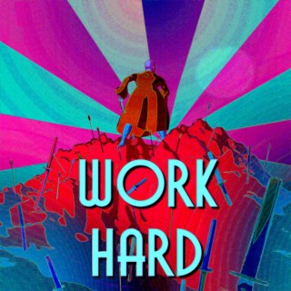 Work Hard