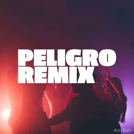 Peligro (Remix) | Boomplay Music