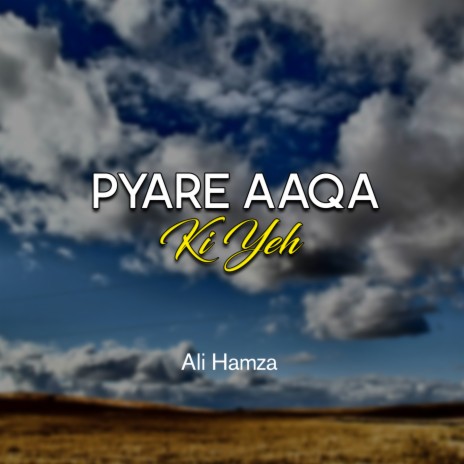 Pyare Aaqa Ki Yeh | Boomplay Music