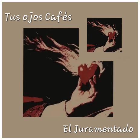 Tus Ojos Cafés | Boomplay Music