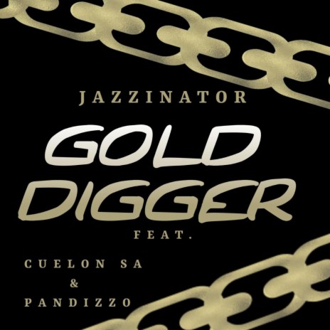 Gold Digger ft. Pandizzo & Cuelon Sa | Boomplay Music