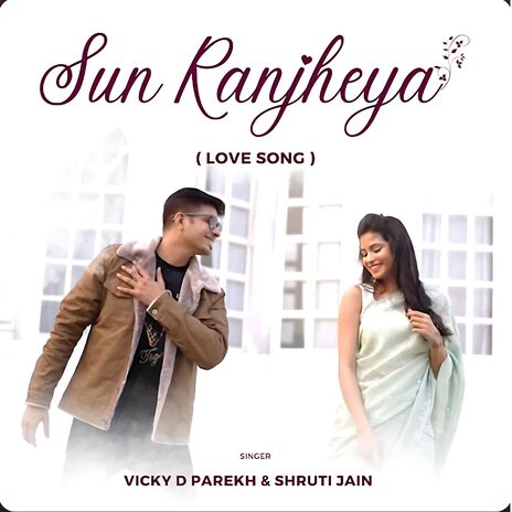 Sun Ranjheya (Love Song) ft. Shruti Jain | Boomplay Music