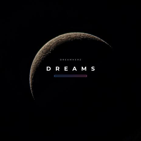 Dreams | Boomplay Music