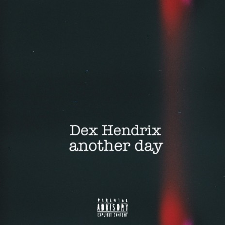 another day ft. Dex Tha Chef