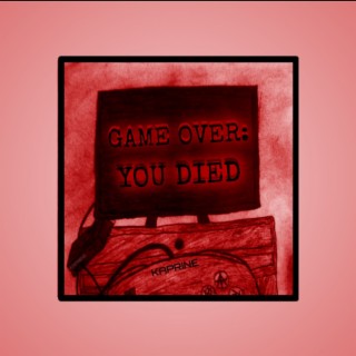 Game Over: You Died