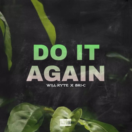 Do it Again ft. Bri-C | Boomplay Music