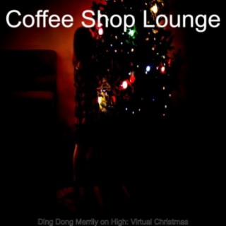 Ding Dong Merrily on High: Virtual Christmas